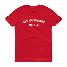 Load image into Gallery viewer, Black Health Educators Matter - Unisex Short-Sleeve T-Shirt