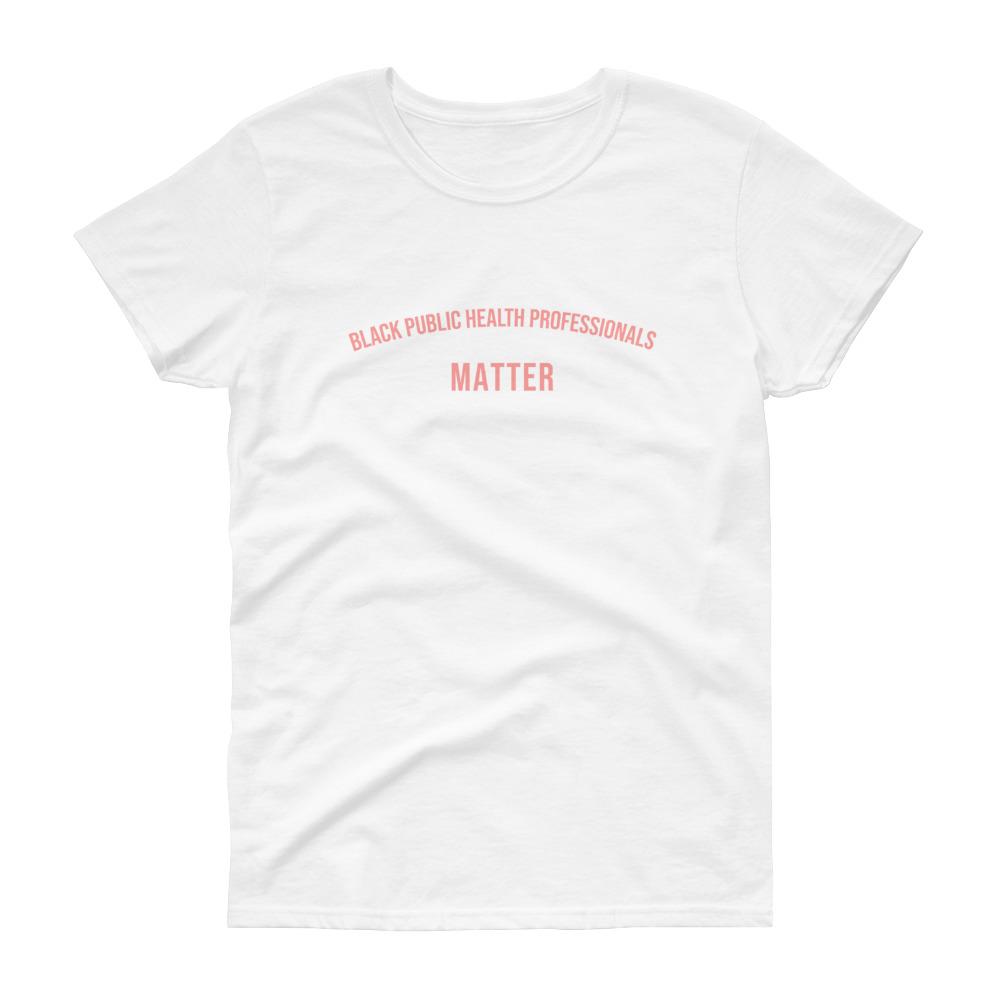 Black Public Health Officials Matter - Women's short sleeve t-shirt