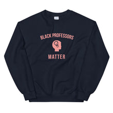 Load image into Gallery viewer, Black Professors Matter (Logo) - Sweatshirt