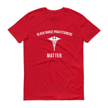 Load image into Gallery viewer, Black Nurse Practitioners Mater - Unisex Short-Sleeve T-Shirt
