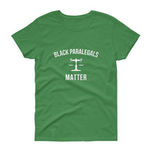 Load image into Gallery viewer, Black Paralegals Matter - Women's short sleeve t-shirt