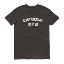 Load image into Gallery viewer, Black Publicists Matter - Unisex Short-Sleeve T-Shirt