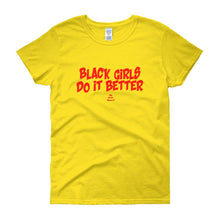 Load image into Gallery viewer, Black girls Do It Better - Women's short sleeve t-shirt