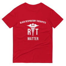 Load image into Gallery viewer, Black Respiratory Therapists Matter - Unisex Short-Sleeve T-Shirt