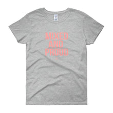 Load image into Gallery viewer, Mixed and Proud - Women's short sleeve t-shirt