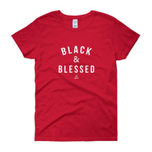 Load image into Gallery viewer, Black and Blessed - Women's short sleeve t-shirt