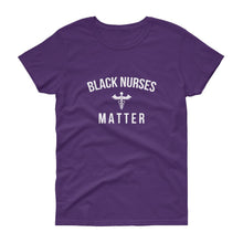 Load image into Gallery viewer, Black Nurses Matter - Women's short sleeve t-shirt