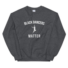 Load image into Gallery viewer, Black Dancers Matter - Unisex Sweatshirt