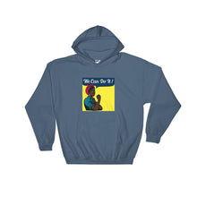 Load image into Gallery viewer, Black We Can Do it - Hoodie