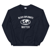 Load image into Gallery viewer, Black Diplomats Matter - Unisex Sweatshirt