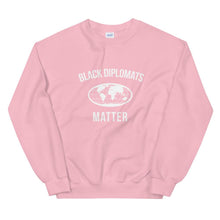 Load image into Gallery viewer, Black Diplomats Matter - Unisex Sweatshirt