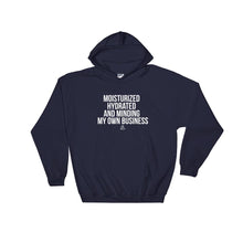 Load image into Gallery viewer, Moisturized Hydrated and Minding My Own Business (white) - Hoodie