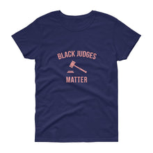 Load image into Gallery viewer, Black Judges Matter - Women's short sleeve t-shirt