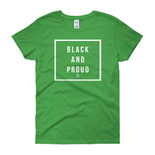 Load image into Gallery viewer, Black and Proud 2 - Women's short sleeve t-shirt
