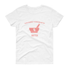 Load image into Gallery viewer, Black Pharmacy Technicians Matter - Women's short sleeve t-shirt