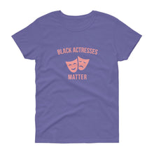 Load image into Gallery viewer, Black Actresses Matter - Women's short sleeve t-shirt