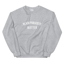 Load image into Gallery viewer, Black Publicists Matter - Unisex Sweatshirt