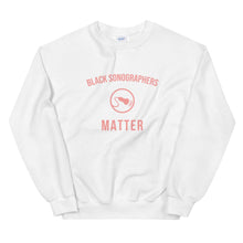 Load image into Gallery viewer, Black Sonographers Matter - Sweatshirt