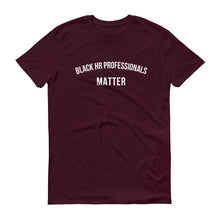 Load image into Gallery viewer, Black HR Professionals Matter - Unisex Short-Sleeve T-Shirt