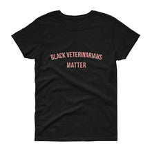 Load image into Gallery viewer, Black Veterinarians Matter - Women's short sleeve t-shirt