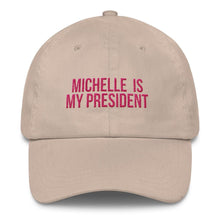 Load image into Gallery viewer, Michelle Is My President - Classic Hat
