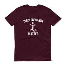 Load image into Gallery viewer, Black Preachers Matter - Unisex Short-Sleeve T-Shirt