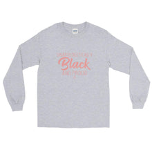 Load image into Gallery viewer, Unapologetically Black and Proud - Long Sleeve T-Shirt