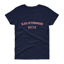 Load image into Gallery viewer, Black Veterinarians Matter - Women's short sleeve t-shirt