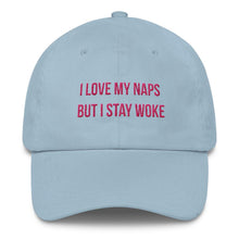 Load image into Gallery viewer, I Love My Naps But I Stay Woke - Classic Hat