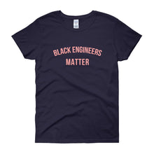 Load image into Gallery viewer, Black Engineers Matter - Women's short sleeve t-shirt