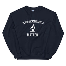 Load image into Gallery viewer, Black Microbiologists Matter - Unisex Sweatshirt