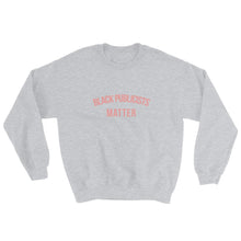 Load image into Gallery viewer, Black Publicists Matter - Sweatshirt