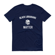 Load image into Gallery viewer, Black Librarians Matter - Unisex Short-Sleeve T-Shirt