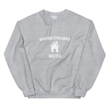 Load image into Gallery viewer, Black Real Estate Agents Matter - Unisex Sweatshirt