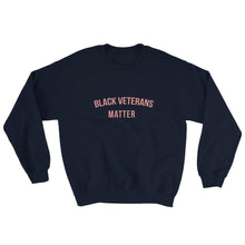 Load image into Gallery viewer, Black Veterans Matter - Sweatshirt