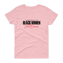 Load image into Gallery viewer, Shoutout To Black Women Just Because - Women&#39;s short sleeve t-shirt

