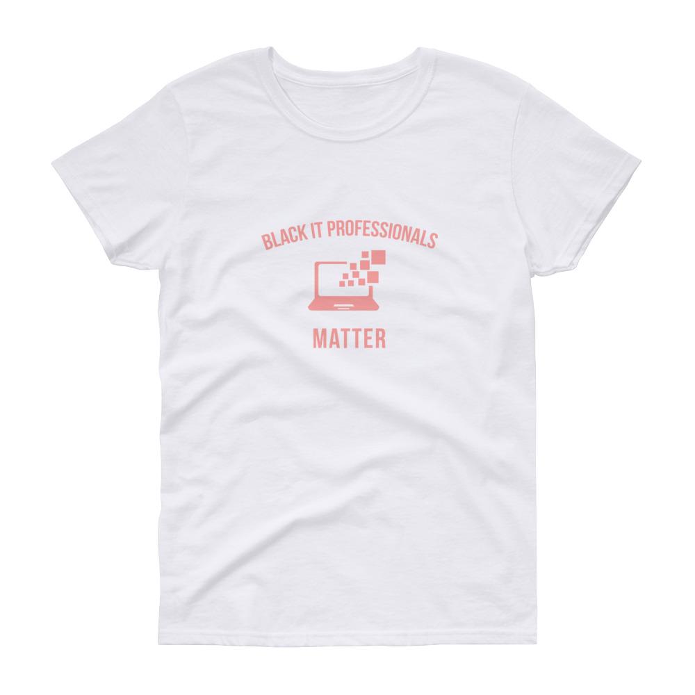 Black IT Professionals Matter - Women's short sleeve t-shirt