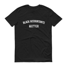 Load image into Gallery viewer, Black Accountants Matter - Unisex Short-Sleeve T-Shirt