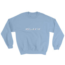 Load image into Gallery viewer, Melanin (Friends) - Sweatshirt