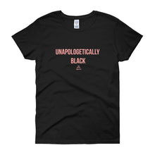 Load image into Gallery viewer, Unapologetically Black - Women's short sleeve t-shirt