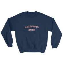 Load image into Gallery viewer, Black Therapists Matter - Sweatshirt