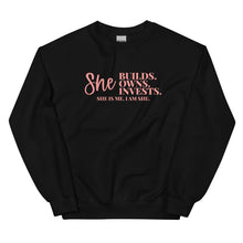 Load image into Gallery viewer, She Builds. Owns. Invests. She Is Me - Sweatshirt