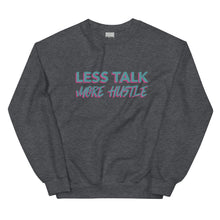 Load image into Gallery viewer, Less Talk More Hustle - Sweatshirt