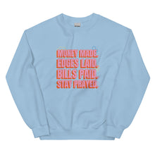 Load image into Gallery viewer, Money Made. Edges Laid. Bills Paid. Stay Paid - Sweatshirt