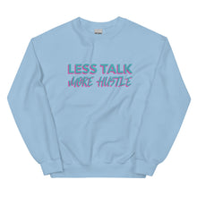 Load image into Gallery viewer, Less Talk More Hustle - Sweatshirt