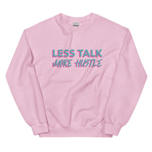 Load image into Gallery viewer, Less Talk More Hustle - Sweatshirt