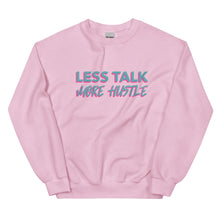 Load image into Gallery viewer, Less Talk More Hustle - Sweatshirt