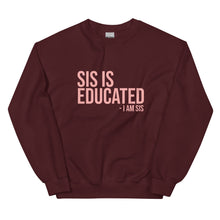 Load image into Gallery viewer, Sis Is Educated - Sweatshirt
