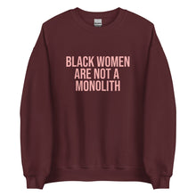 Load image into Gallery viewer, Black Women Are Not A Monolith - Sweatshirt