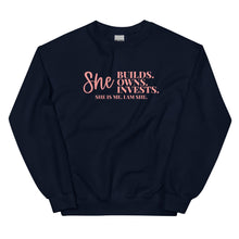 Load image into Gallery viewer, She Builds. Owns. Invests. She Is Me - Sweatshirt